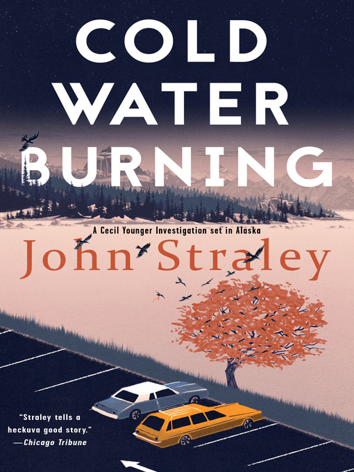 Title details for Cold Water Burning by John Straley - Available